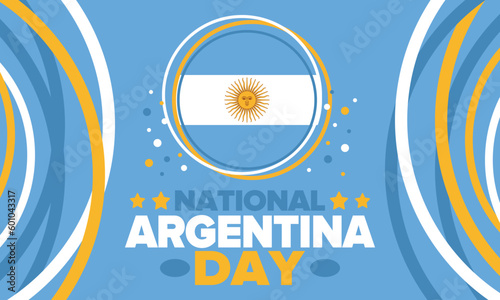 Argentina National Day. Happy holiday. Independence and freedom day. Celebrate annual. Argentina flag. Patriotic argentine design. Poster, card, banner, template, background. Vector illustration