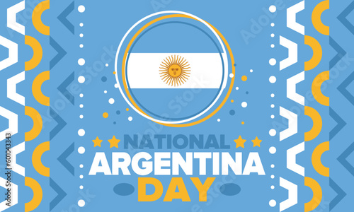 Argentina National Day. Happy holiday. Independence and freedom day. Celebrate annual. Argentina flag. Patriotic argentine design. Poster, card, banner, template, background. Vector illustration