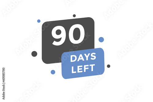 90 days Left countdown template. 90 day Countdown left banner label button eps 10