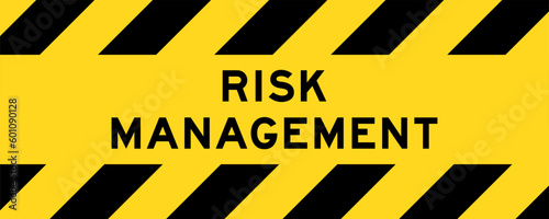 Yellow and black color with line striped label banner with word risk management
