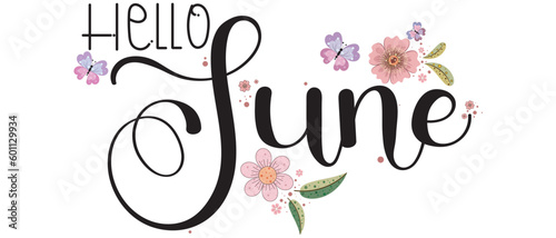 Hello June. JUNE month vector with flowers and butterfly. Decoration floral. Illustration month June