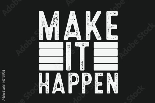 make it happen
