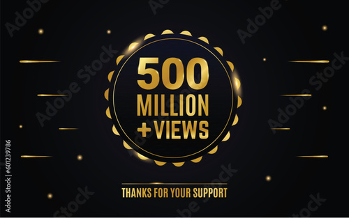 500 million or 500m views round golden label design