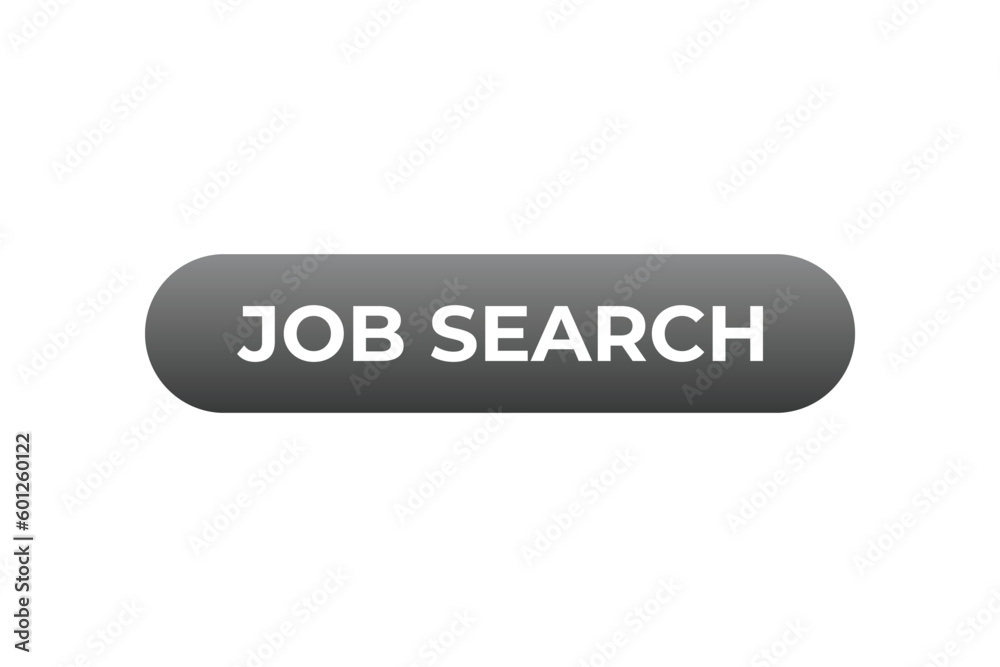 Job Search Button. Speech Bubble, Banner Label Job Search Job Search Button. Speech Bubble, Banner Label Job Search