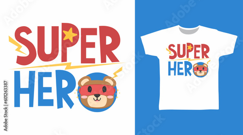 Cute bear super hero typography tshirt art fashion design