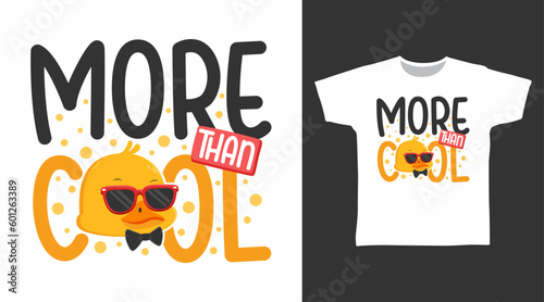 More than cute duck typography tshirt art fashion design