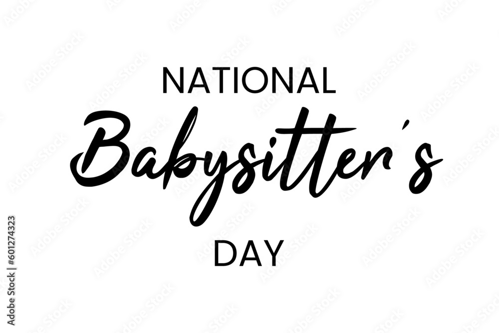 Happy national babysitter’s day typography design. Design suitable for greeting card poster and banner