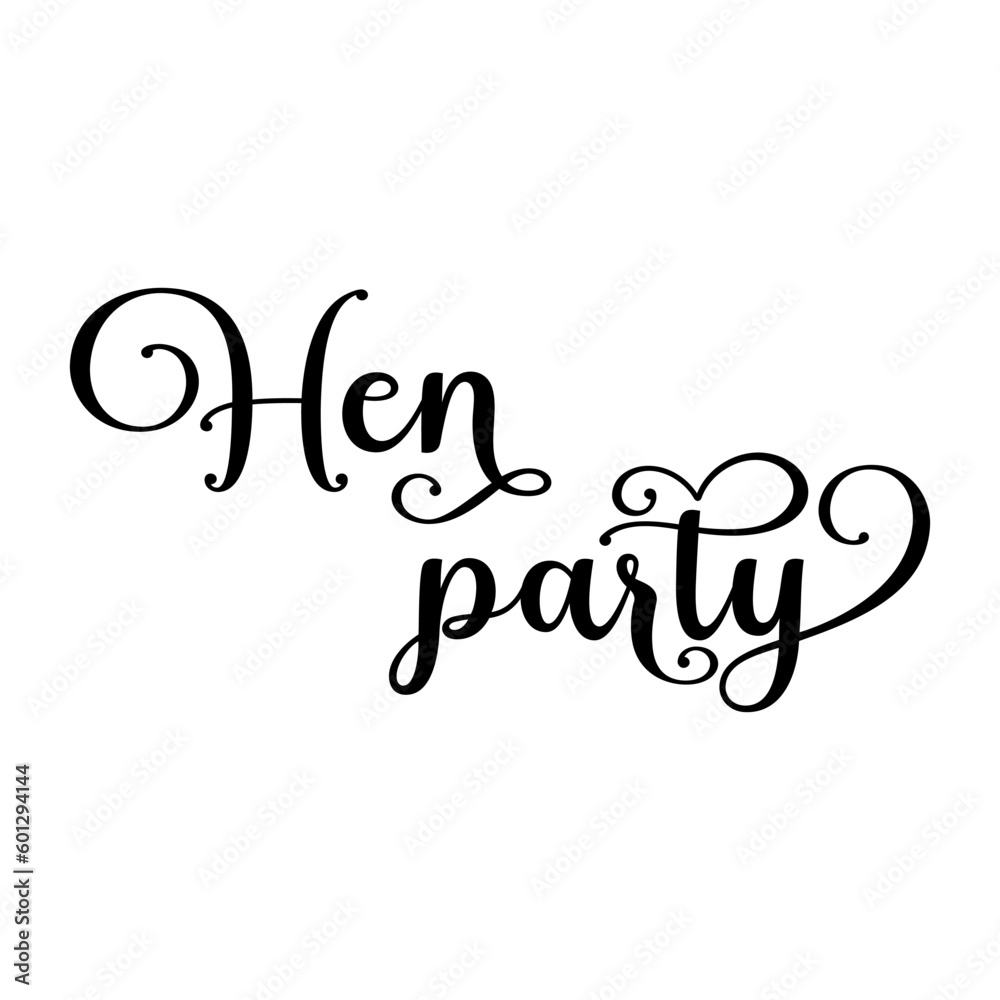 Hen party. Wedding, bachelorette party, hen party or bridal shower handwritten calligraphy card, banner or poster graphic design lettering vector element.
