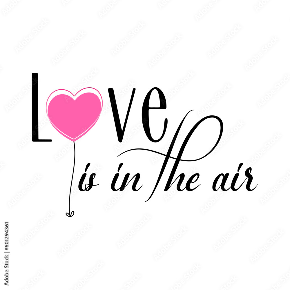 In the air, Love is in the air. Wedding, bachelorette party, hen party or bridal shower handwritten calligraphy card, banner or poster graphic design lettering vector element.