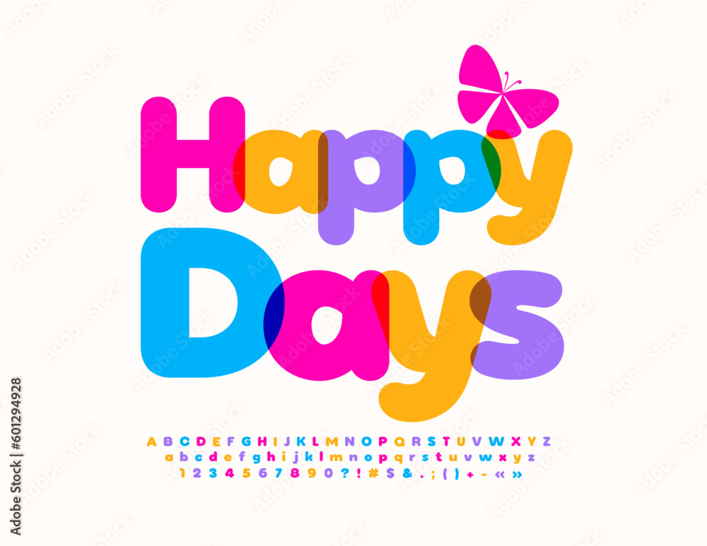 Vector motivation poster Happy Days. Bright Watercolor Font. Artistic Alphabet Letters and Numbers set