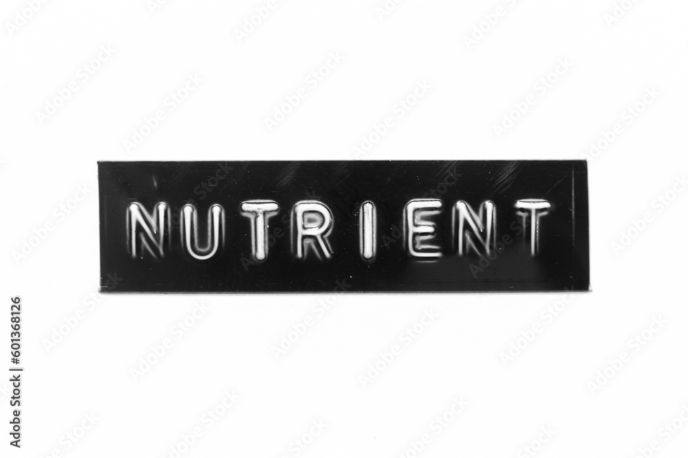 Black color banner that have embossed letter with word nutrient on white paper background Black color banner that have embossed letter with word nutrient on white paper background