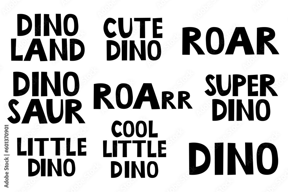 Vector set of cute hand drawn dinosaur related lettering text, illustration for kids, collection of quotes.
