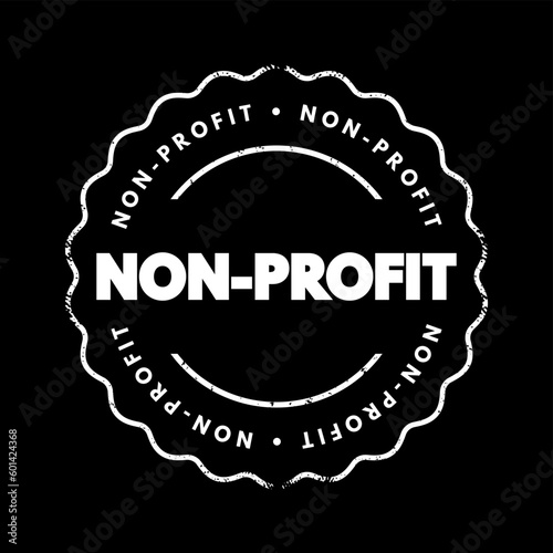 Non Profit - organizations do not earn profits for their owners, text concept stamp