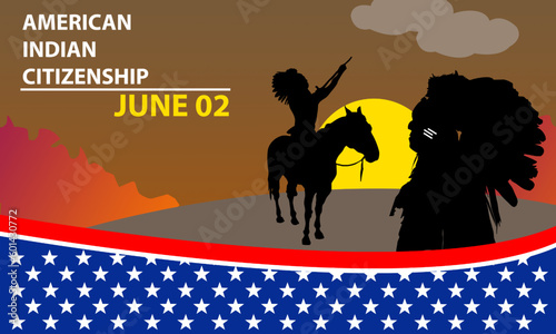 silhouette of 2 chiefs of American Indian Citizenship with sunset background and frame of american flag and bold text commemorating American Indian Citizenship American Indian Citizenship on June 2
