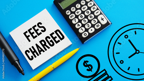 Billede på lærred Fees charged is shown using the text