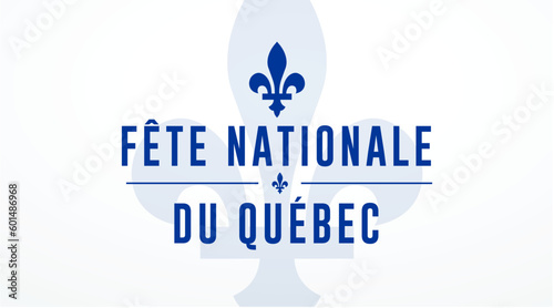 Vector banner design template with flag of Quebec province and text on white background. Translation from french: National holiday of Quebec. Saint Jean Baptist. June 24th. photo