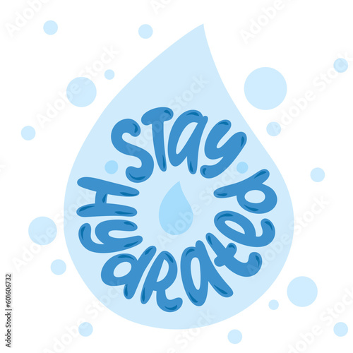 STAY HYDRATED logo stamp quote. Self-care word. Modern design text stay hydrated in drop shape. Hydrate yourself. Design print for t shirt, pin label, badges, sticker, card banner. Vector illustration