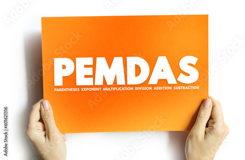 PEMDAS - the order of operations for mathematical expressions involving more than one operation, acronym text concept on card for presentations and reports photo