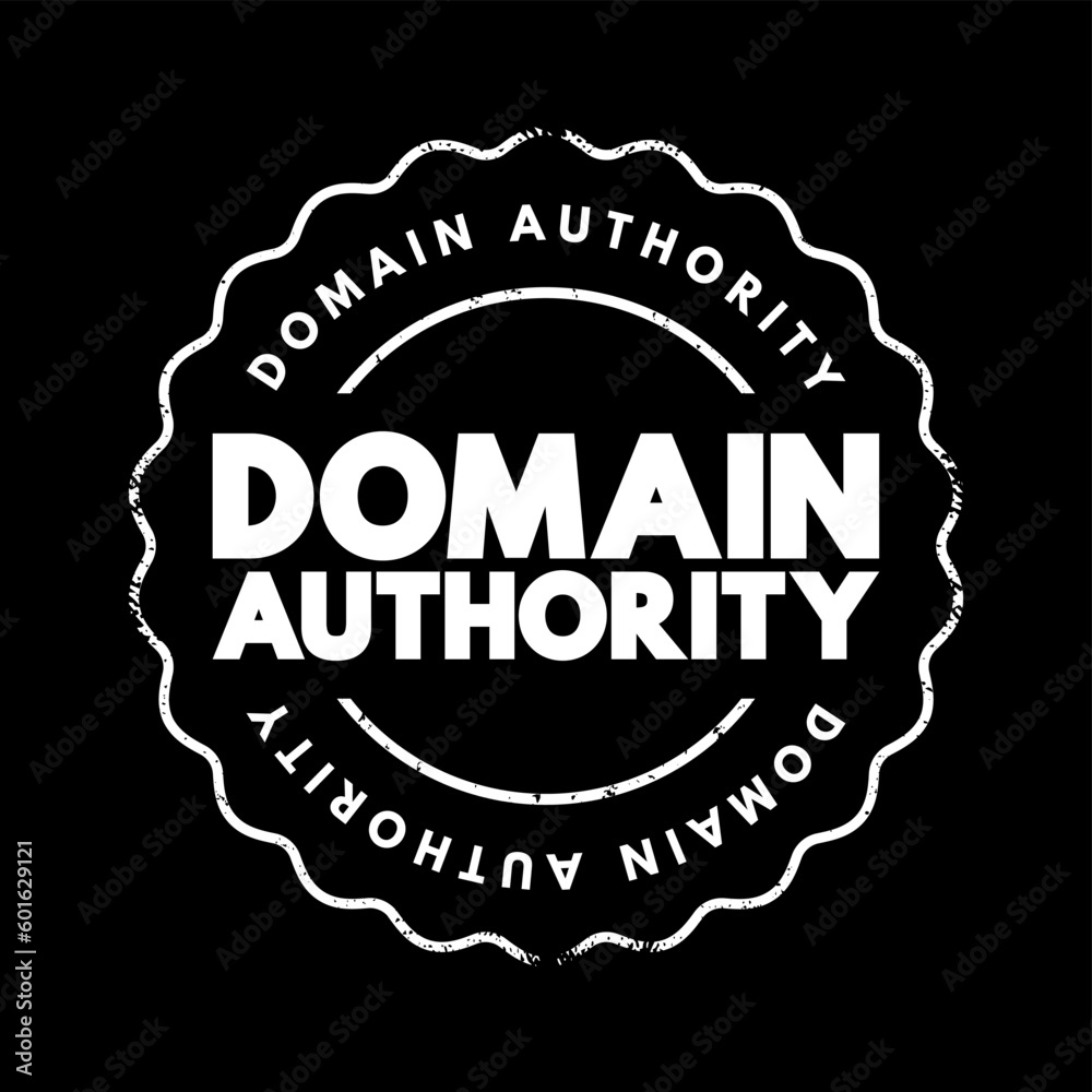 Fototapeta premium Domain Authority - website describes its relevance for a specific subject area or industry, text concept stamp