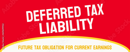 Deferred Tax Liability: A tax liability postponed to a future date.