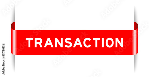 Red color inserted label banner with word transaction on white background