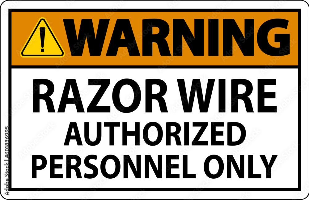 Obraz premium Warning Sign Razor Wire, Authorized Personnel Only