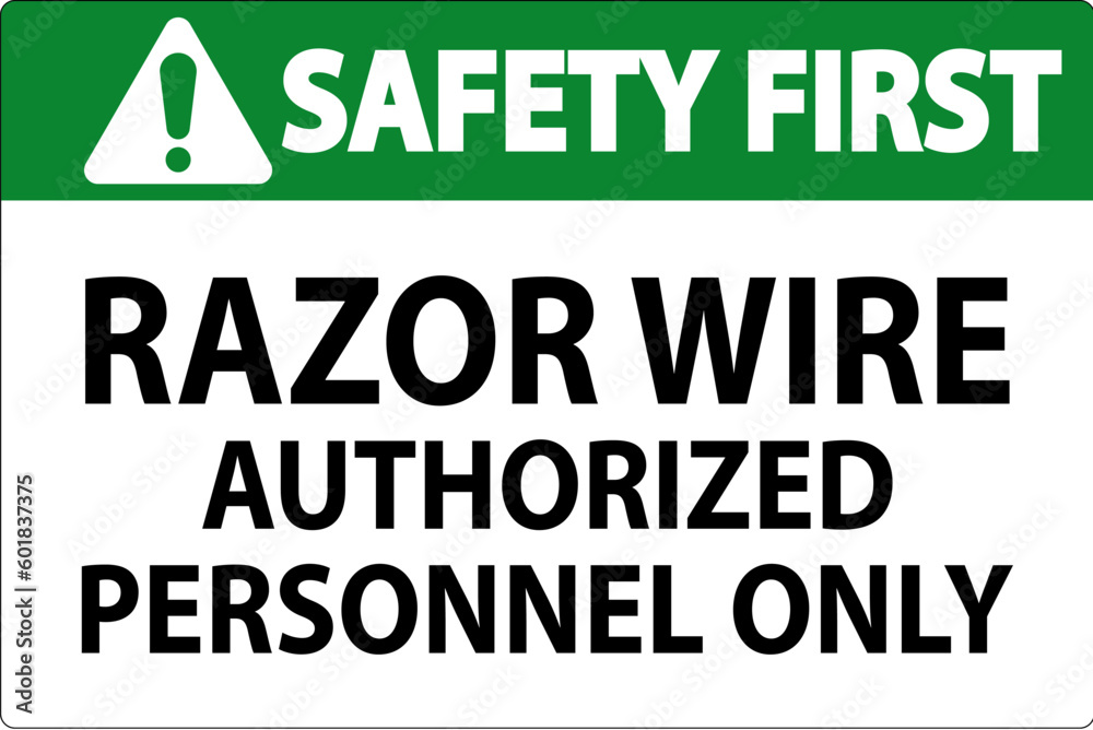 Obraz premium Safety First Sign Razor Wire, Authorized Personnel Only