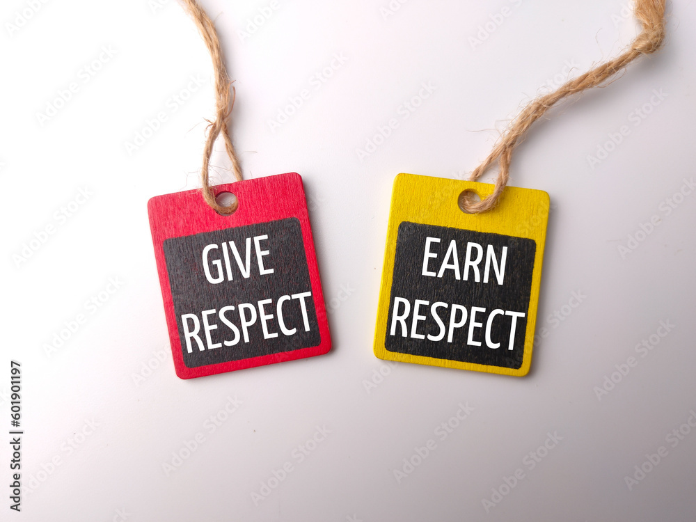 Wooden board with the word GIVE RESPECT EARN RESPECT