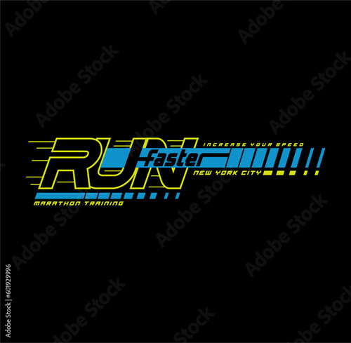 Run Faster,New York Tee Graphic Design Vector illustration.