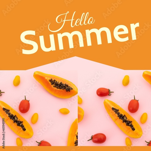 Composite of hello summer text and fresh papayas with red and yellow cherry tomatoes, copy space