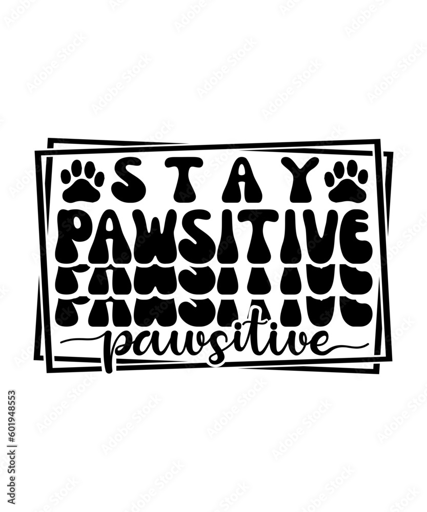 stay pawsitive svg design bundle stay pawsitive svg design bundle