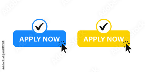 Apply now icon submit button banner. Check box mark icon with correct sign - Register now label, mouse cursor click icon. web vector template