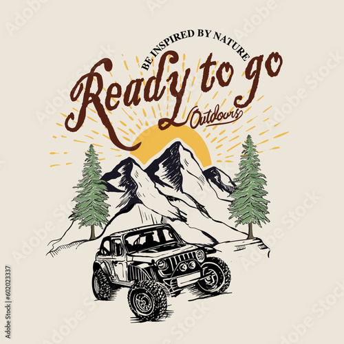 Ready to go outdoors vintage prints, Adventure at the mountain graphic artwork for t shirt and others. Mountain with tree retro vintage print design. the great outdoors.