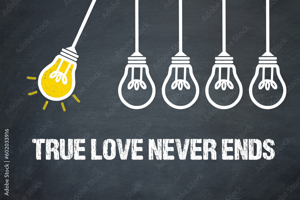 Fototapeta premium True Love Never Ends