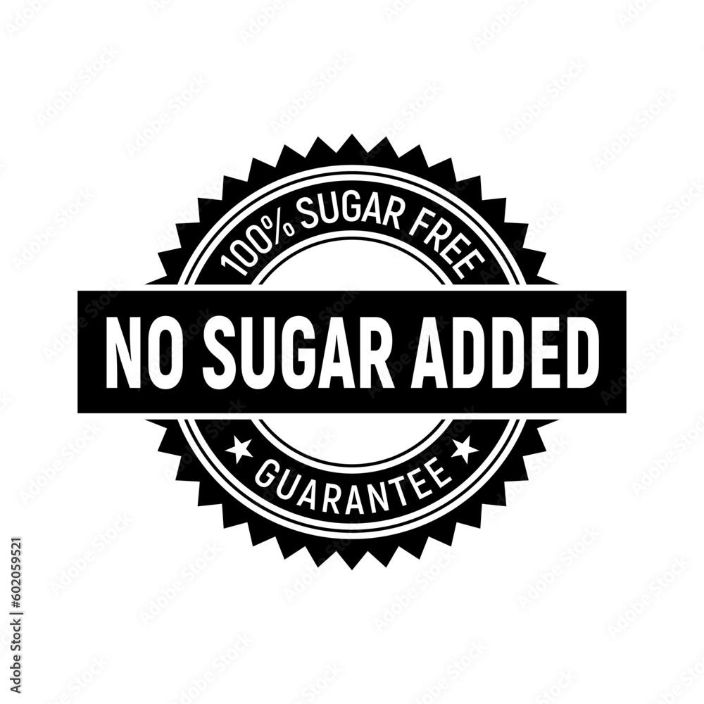Badge no sugar added. Black and white 100% sugar-free rubber stamp. Design elements for labels, stickers, banners, posters for food and health business. Vector illustration.