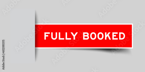 Red color square label sticker with word fully booked that inserted in gray background