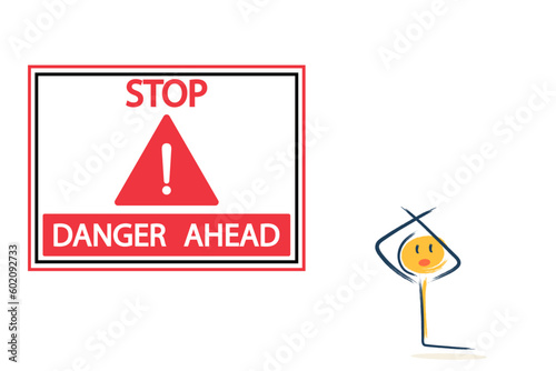 the character announces anxiety, danger. A sign of attention and danger, a stop sign