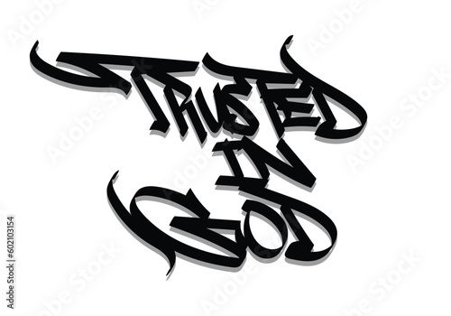 TRUSTED IN GOD graffiti tag style