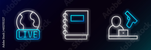 Set line Crime news, Live report and Notebook icon. Glowing neon. Vector