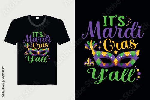 It's Mardi Gras Y'all - Mardi Gras T-shirt Design, Vector Graphic, Vintage, Typography, T-shirt Vector