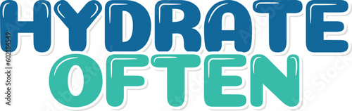 A bold lettering vector design of a quote about staying hydrated