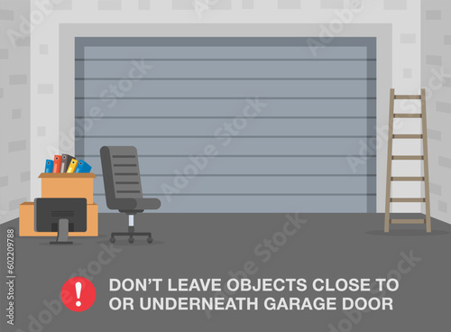 Garage door safety tips and rules. Don't leave objects close to or underneath garage door. Blocked door with household items. Indoor parking inside view. Flat vector illustration template.