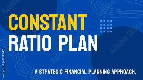 CONSTANT RATIO PLAN - Investment plan maintaining a set ratio of assets.