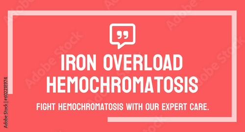 Hemochromatosis - Disease caused by excess iron in the body.
