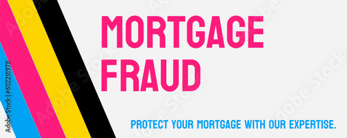 Mortgage Fraud - fraudulent activity involving mortgages