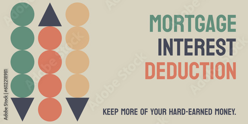 Mortgage Interest Deduction: Tax break for homeowners on mortgage interest payments.