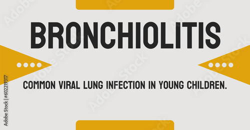 Bronchiolitis: Respiratory infection in children.