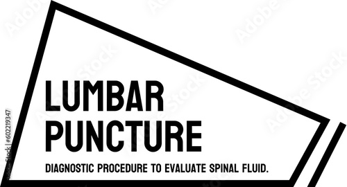 Lumbar Puncture - medical test to examine cerebrospinal fluid