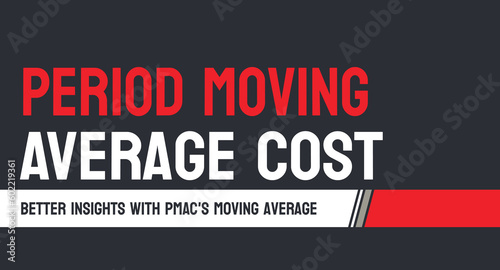 PMAC - Period Moving Average Cost: Inventory valuation method.
