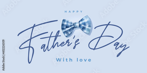 Fathers Day greeting card in blue tones with plaid men's bow tie and modern typography. Fathers Day modern watercolor illustration for web banner, fashion ads, poster, flyer, social media, promo